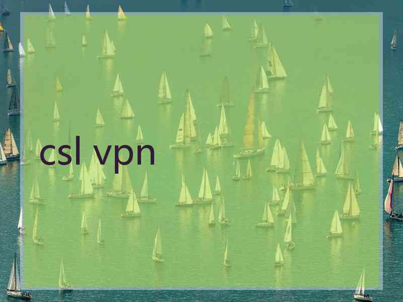 csl vpn